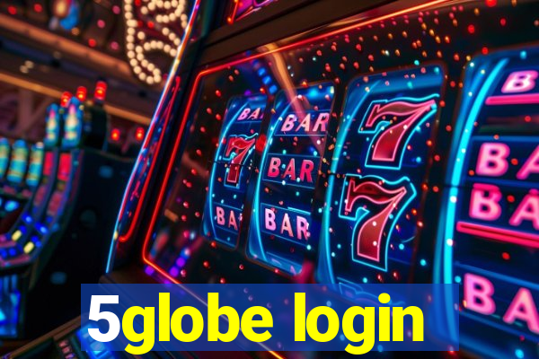 5globe login